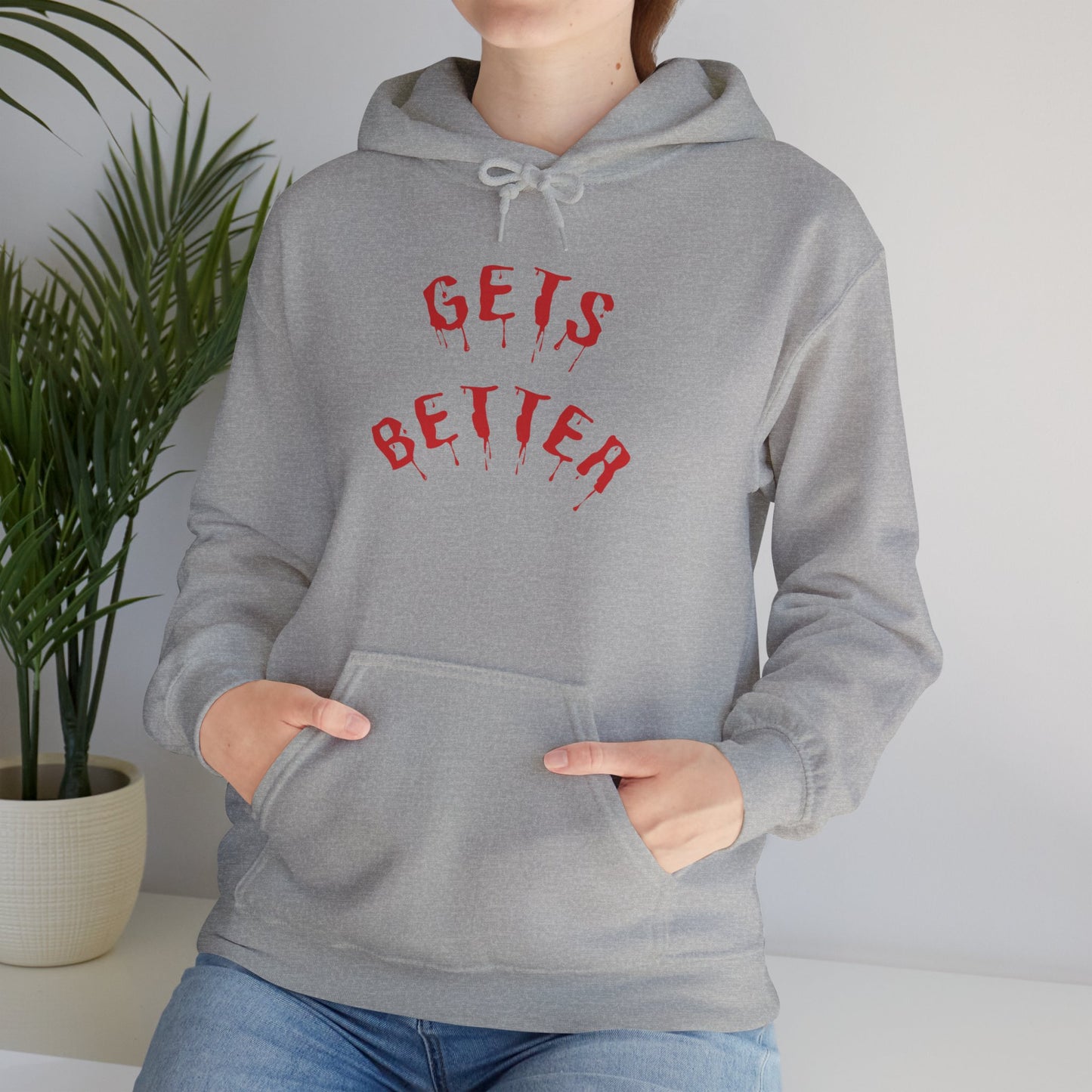 GETS BETTER Heavy Blend Hooded Sweatshirt