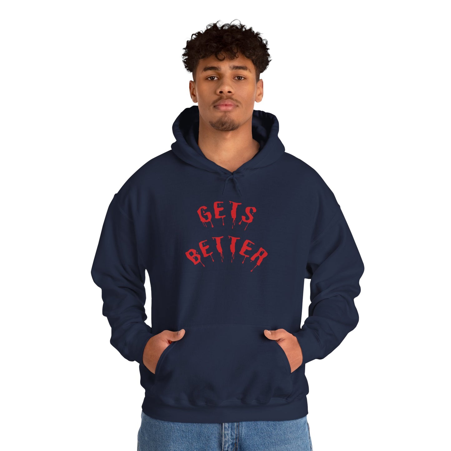 GETS BETTER Heavy Blend Hooded Sweatshirt