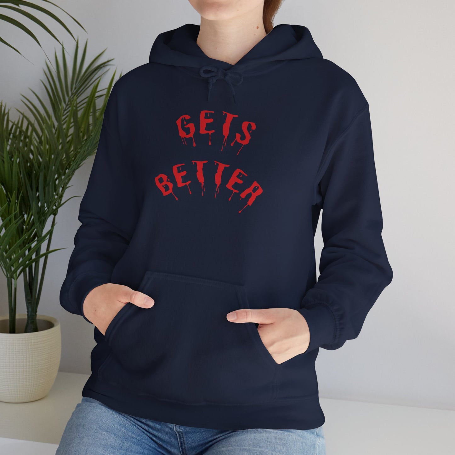 GETS BETTER Heavy Blend Hooded Sweatshirt