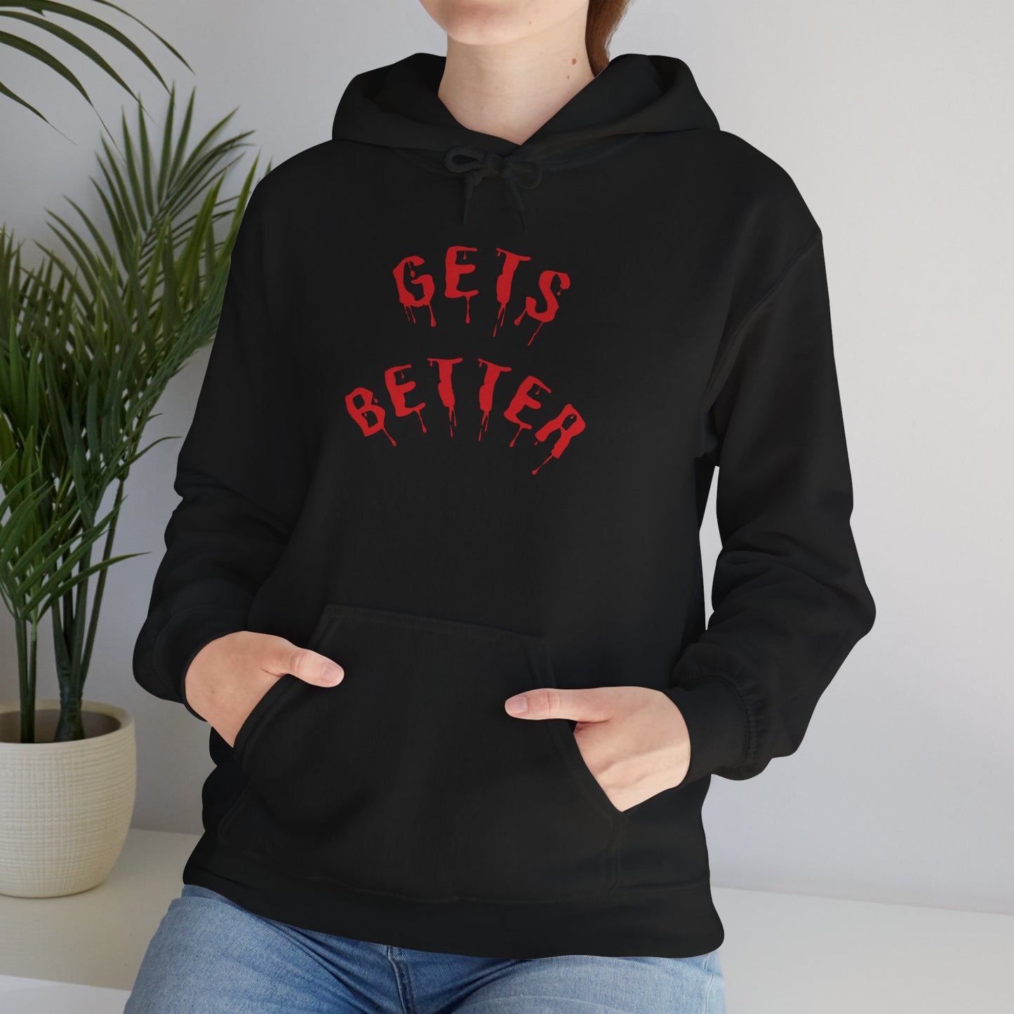 GETS BETTER Heavy Blend Hooded Sweatshirt